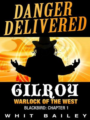 cover image of Gilroy--Warlock of the West, Blackbird: Chapter 1